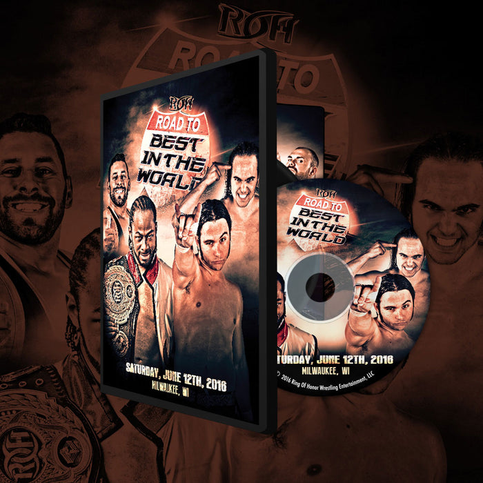 Ring of Honor - Road to Best in the World - Milwaukee, WI 2016 DVD