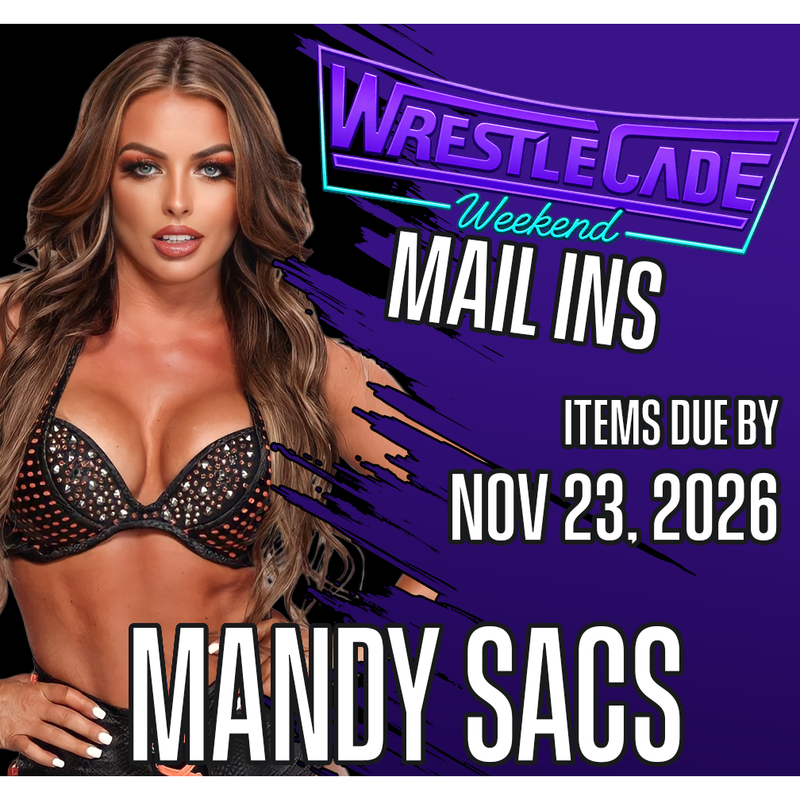 Wrestlecade 26 - Mandy Sacs Mail Ins (JSA)