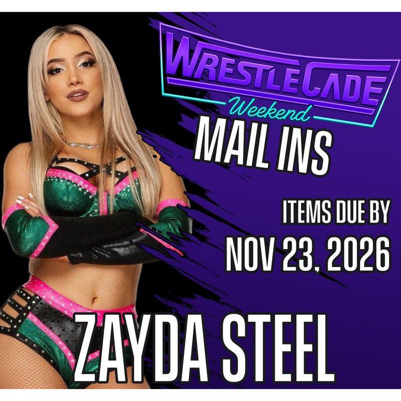 Wrestlecade 26 - Zayda Steel Mail Ins (JSA)