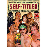 Pro Wrestling Guerrilla: Self Titled DVD