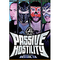 Pro Wrestling Guerrilla: Passive Hostility DVD
