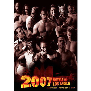 Pro Wrestling Guerrilla: Battle Of Los Angeles 2007 - Night 3 DVD
