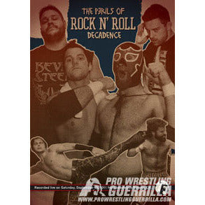 Pro Wrestling Guerrilla - The Perils of Rock n Roll Decadence